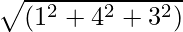 sqrt{(1^2+4^2+3^2)}
