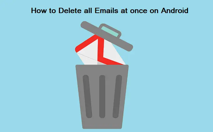 Come eliminare tutte le email contemporaneamente su Android
