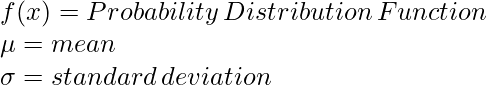 f(x) = tikimybė , pasiskirstymas , funkcija  mu = vidurkis  sigma = standartas , nuokrypis